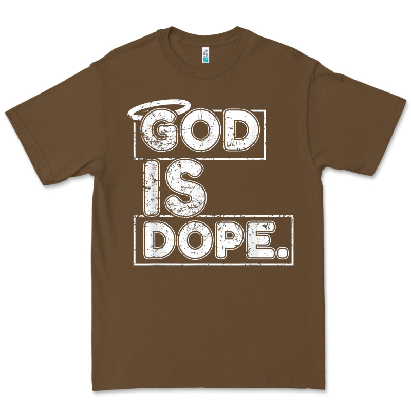 God Is Dope Gift For Faithful Christians Premium Tee by minhPixels | Teevron