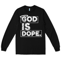 Black God Is Dope Gift for faithful Christians Long Sleeve Tee - minhPixels