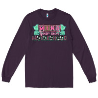 Plum Mind your own Motherhood  Mother's Day Long Sleeve Tee - CowGirlArtShop