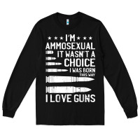 Black Ammosexual Bullets Love Pro Gun Lover Cool Enthusiast Gifts Long Sleeve Tee - minhPixels