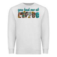 Oatmeal Heather you had me at coffee Premium Sweatshirt - Artiststas