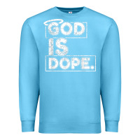 Ocean Blue God Is Dope Gift for faithful Christians Premium Sweatshirt - minhPixels
