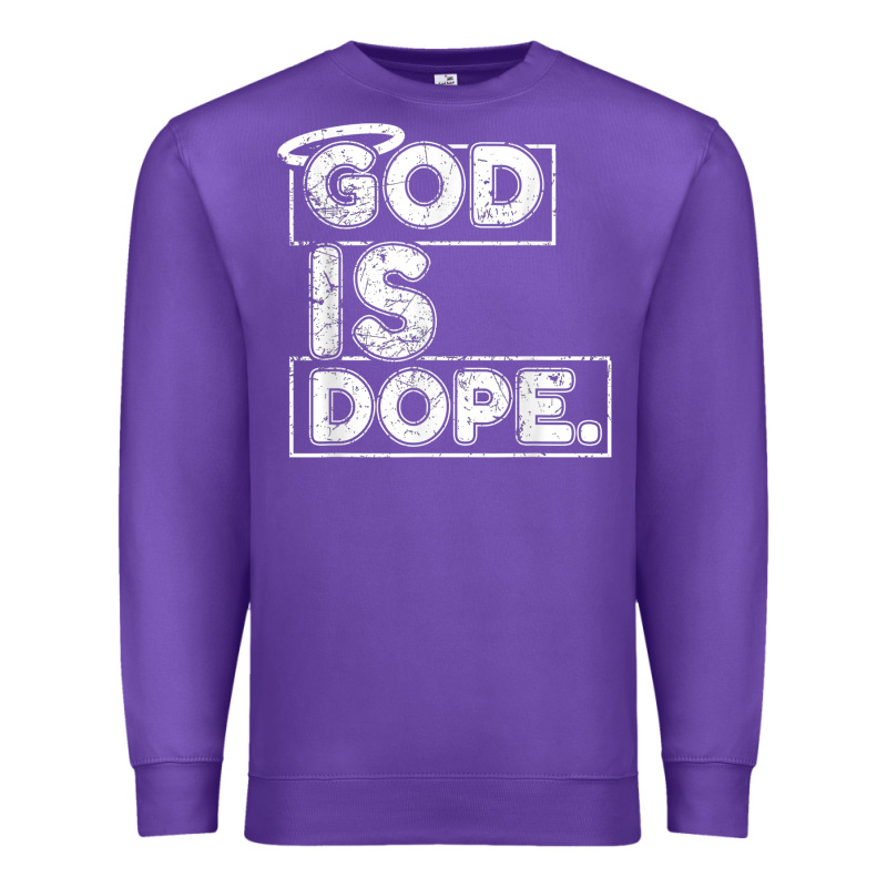God Is Dope Gift For Faithful Christians Premium Sweatshirt by minhPixels | Teevron