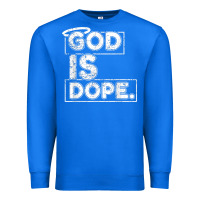 True Royal God Is Dope Gift for faithful Christians Premium Sweatshirt - minhPixels