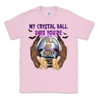 Bubblegum Pink My Crystal Ball Says You're Classic Tee - texasbilliewilder