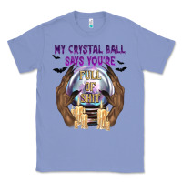 Colony Blue My Crystal Ball Says You're Classic Tee - texasbilliewilder