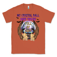 Copper My Crystal Ball Says You're Classic Tee - texasbilliewilder