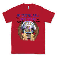 Red My Crystal Ball Says You're Classic Tee - texasbilliewilder