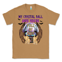 Toasted Coconut My Crystal Ball Says You're Classic Tee - texasbilliewilder