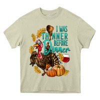Mossy I Was Thinner Before Dinner Turkey Thanksgiving Heavy Core Tee - LillyAllenDesigns