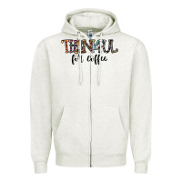 Oatmeal Heather thankful for coffee Zipper Hoodie - CowhideDigitalArt