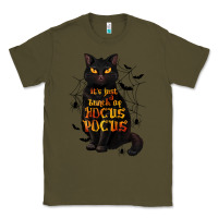 Army Green It's Just a Bunch of Hocus Pocus Classic Tee - texasbilliewilder