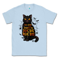 Dusty Blue It's Just a Bunch of Hocus Pocus Classic Tee - texasbilliewilder