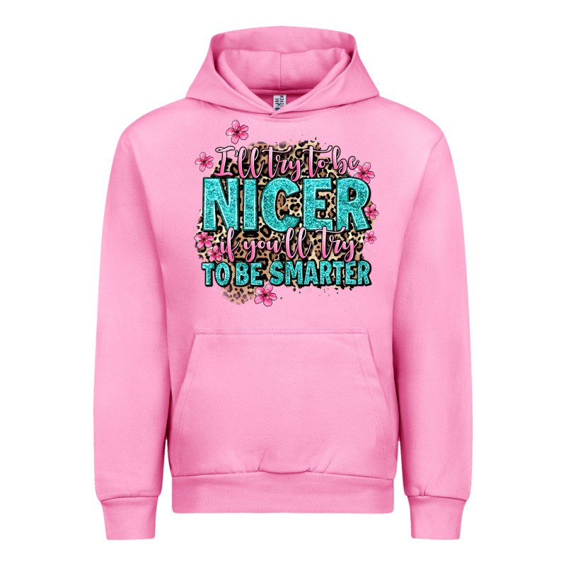 I'll Try To Be Nicer If You'll Try Ti Be Smarter Urban Hoodie by AdoDesignShop | Teevron