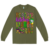 Army Green Bead up bitches it's Mardi Gras Long Sleeve Tee - HowdyJamesFarm