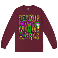 Burgundy Bead up bitches it's Mardi Gras Long Sleeve Tee - HowdyJamesFarm