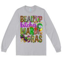 Moon Dust Bead up bitches it's Mardi Gras Long Sleeve Tee - HowdyJamesFarm