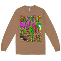Toasted Coconut Bead up bitches it's Mardi Gras Long Sleeve Tee - HowdyJamesFarm
