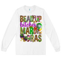 White Bead up bitches it's Mardi Gras Long Sleeve Tee - HowdyJamesFarm