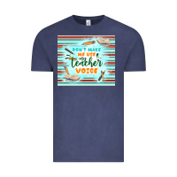 Vintage Denim don't make me use my teacher voice Vintage Tee - TumblerDesignByShophia