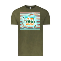 Vintage Olive don't make me use my teacher voice Vintage Tee - TumblerDesignByShophia