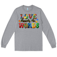 Love Needs No Words Long Sleeve Tee | Teevron