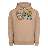 Pigment Burro first we drink coffee then we do this Urban Hoodie - AdoDesignShop