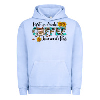 Pigment Grape Ice first we drink coffee then we do this Urban Hoodie - AdoDesignShop