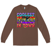 Chestnut Coolest queer in town Long Sleeve Tee - CowGirlArtShop