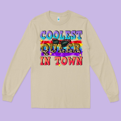 Coolest Queer In Town Long Sleeve Tee Designed By Cowgirlartshop