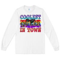 White Coolest queer in town Long Sleeve Tee - CowGirlArtShop
