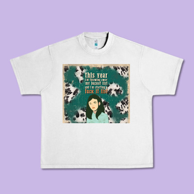 This Year I'm Throwing Away My Bucket List And I'm Urban Heavy Tee Designed By Tumblerdesignbyshophia