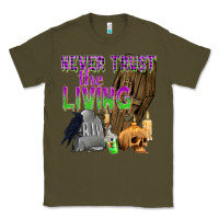 Army Green Never Trust The Living Classic Tee - texasbilliewilder
