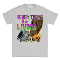 Moon Dust Never Trust The Living Classic Tee - texasbilliewilder