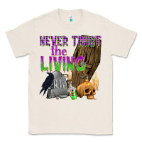 Natural Never Trust The Living Classic Tee - texasbilliewilder