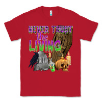 Red Never Trust The Living Classic Tee - texasbilliewilder