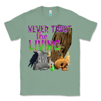 Sage Never Trust The Living Classic Tee - texasbilliewilder