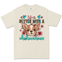 Life Is Better With A Chihuahua Premium Tee | Teevron