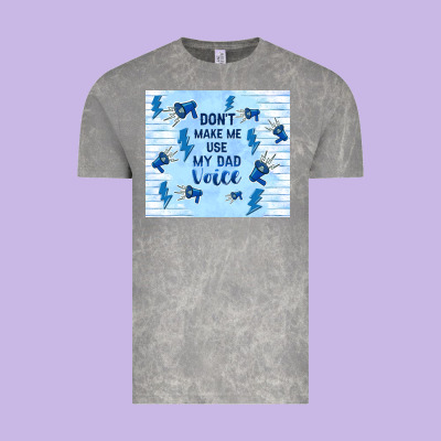 Don't Make Me Use My Dad Voice Vintage Tee Designed By Tumblerdesignbyshophia