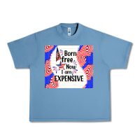 Pebble Blue born free now i am expensive Urban Heavy Tee - TumblerDesignByShophia