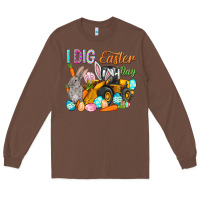 Chestnut I dig Easter Day Long Sleeve Tee - HowdyJamesFarm