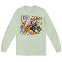 Matcha I dig Easter Day Long Sleeve Tee - HowdyJamesFarm