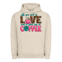 Pigment French Oak all you need is love and a good cup of coffee Urban Hoodie - AdoDesignShop