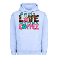 Pigment Grape Ice all you need is love and a good cup of coffee Urban Hoodie - AdoDesignShop