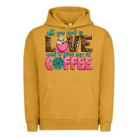 Pigment Peanut Butter all you need is love and a good cup of coffee Urban Hoodie - AdoDesignShop