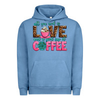 Pigment Pebble Blue all you need is love and a good cup of coffee Urban Hoodie - AdoDesignShop