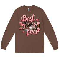 Chestnut Best mom ever Mother's Day Long Sleeve Tee - CowGirlArtShop