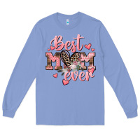 Colony Blue Best mom ever Mother's Day Long Sleeve Tee - CowGirlArtShop