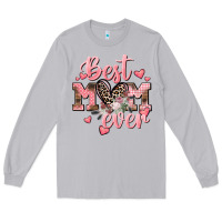 Best Mom Ever Mother's Day Long Sleeve Tee | Teevron