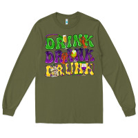 Army Green Drink drank drunk Mardi Gras Long Sleeve Tee - HowdyJamesFarm